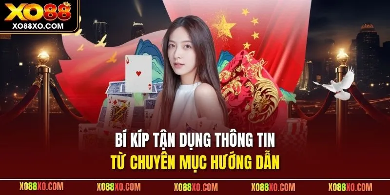 Bí kíp tận dụng thông tin từ chuyên mục hướng dẫn