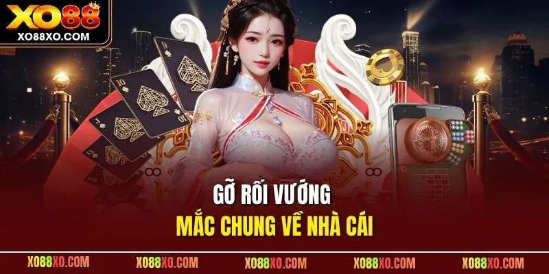 Gỡ rối vướng mắc chung về nhà cái