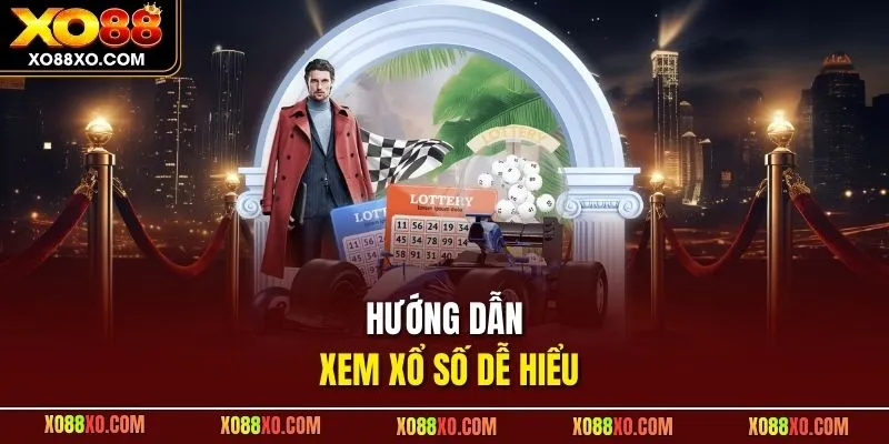 Hướng dẫn xem xổ số dễ hiểu