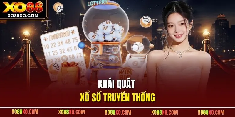 Khái quát xổ số truyền thống