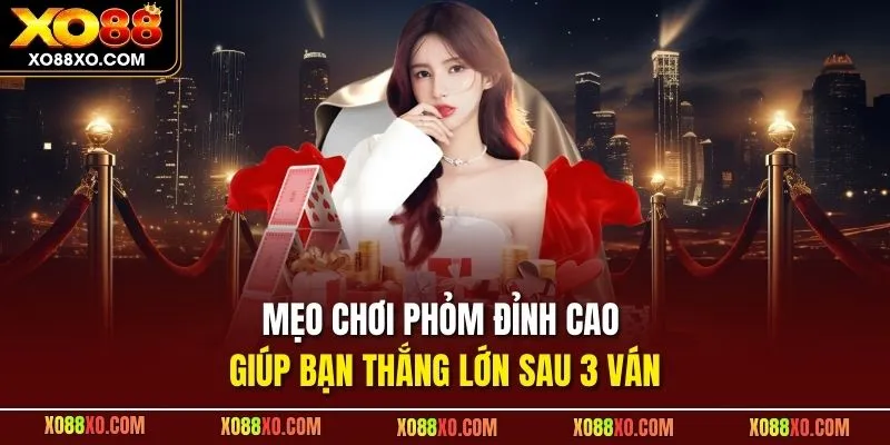 mẹo chơi Phỏm