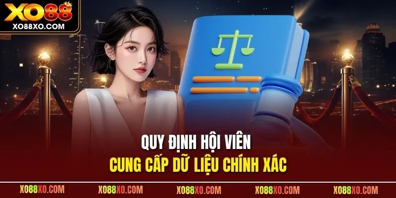 Quy định hội viên cung cấp dữ liệu chính xác